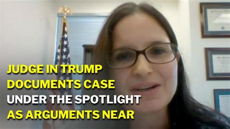 Judge in Trump documents case under the spotlight as arguments near